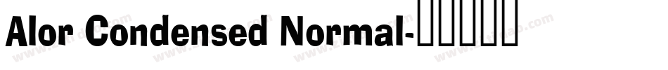 Alor Condensed Normal字体转换